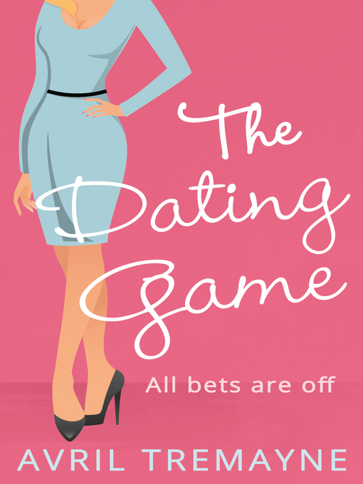 Title details for The Dating Game by Avril Tremayne - Available